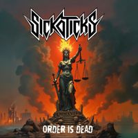 Sickoticks - Order Is Dead