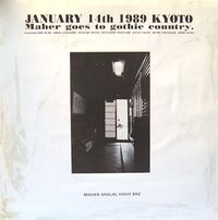 Maher Shalal Hash Baz - January 14th 1989 Kyoto: Maher Goes to Gothic Country
