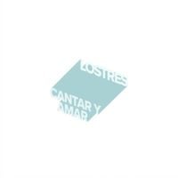 Los Tres - Cantar Y Amar
