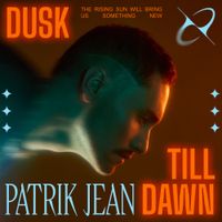 Patrik Jean - Dusk Till Dawn