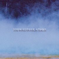 John Luther Adams - The Wind in High Places