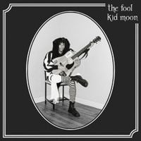 Kid Moon - The Fool