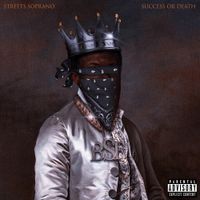 Streets Soprano - Success or Death