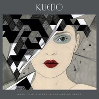 Kuedo - Work, Live & Sleep In Collapsing Space