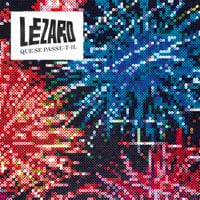 L&eacute;zard - Que Se Passe T-il