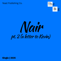 Mr. Yeast Music - nair, pt. 2