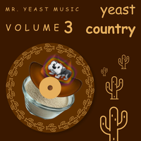 Mr. Yeast Music - Yeast Country Volume 3