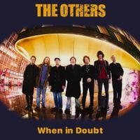 The Others - When In Doubt
