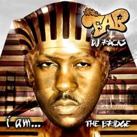 Mistah F.A.B. - I Am... The Bridge