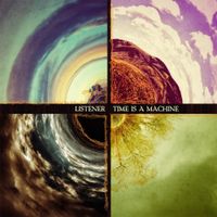 Listener - Time Is A Machine