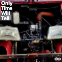 N&Oslash;_&Oslash;NE - ONLY TIME WILL TELL