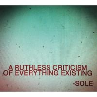 Sole - A Ruthless Criticism of Everything Existing