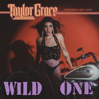 Taylor Grace - Wild One: Taylor Grace Performs Thin Lizzy