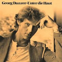 Georg Danzer - Unter die Haut