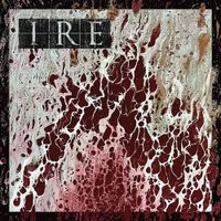 The Ire - What Dreams May Come
