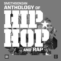 Various Artists - Smithsonian Anthology of Hip-Hop and Rap