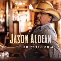 Jason Aldean - Don't Tell On Me