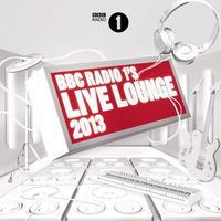 Various Artists - BBC Radio&rsquo;s Live Lounge 1 2013