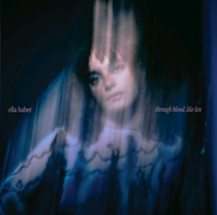 Ella Haber - through blood, like kin
