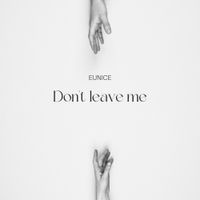 유니스 [EUNICE] - 가지마요 [Don't Leave Me]