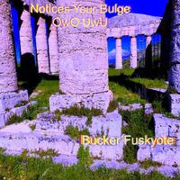 Bucker Fuskyote - Notices Your Bulge OwO UwU
