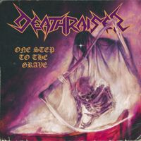 Deathraiser - One Step to the Grave
