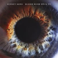 Sunset Sons - Blood Rush D&eacute;j&agrave; Vu