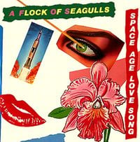 A Flock of Seagulls - Space Age Love Song