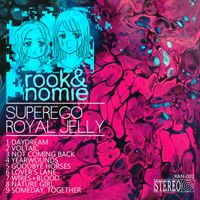 rook&nomie - SUPEREGO ROYAL JELLY