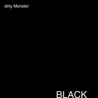 Dirty Monster - Black