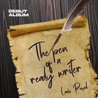 Louis Pascal - The Pen of a Ready Writer