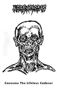 Necrobiosis - Consume the Lifeless Cadaver