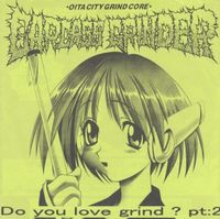 Carcass Grinder - Misery of The Defenceless / Do You Love Grind ? Pt:2