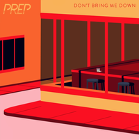PREP - Don't Bring Me Down
