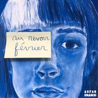 Asfar Shamsi - Au revoir F&eacute;vrier