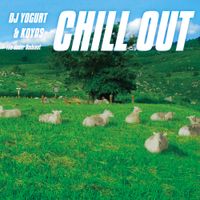 DJ Yogurt - Chill Out