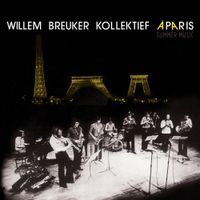 Willem Breuker Kollektief - A Paris. Summer Music