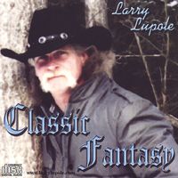 Larry Lupole - Classic Fantasy