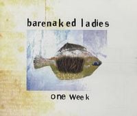 Barenaked Ladies - One Week