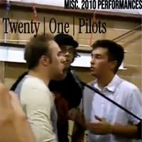 twenty one pilots - Misc. 2010 Performances