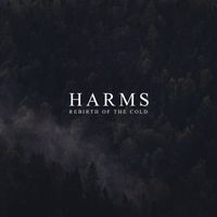 Harms - Rebirth of The Cold