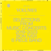 Bon Iver - VOLUMES: ONE (SELECTIONS FROM MUSIC CONCERTS 2019-2023 BON IVER 6 PIECE BAND)
