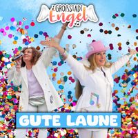 Gro&szlig;stadtEngel - Gute Laune
