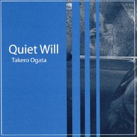 おがたたけろう [Takero Ogata] - Quiet Will