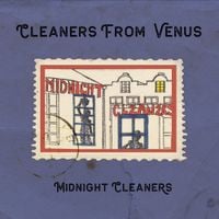 The Cleaners from Venus - Midnight Cleaners