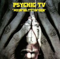 Psychic TV - Mein Goett In Gen