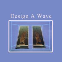 Design A Wave - Live On Your Yard