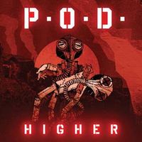 P.O.D. - Higher