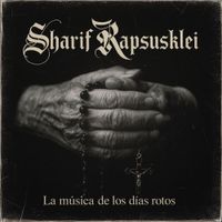 Sharif - La M&uacute;sica de los D&iacute;as Rotos