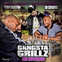DJ Drama & Tony Austin - Gangsta Grillz: The Influence